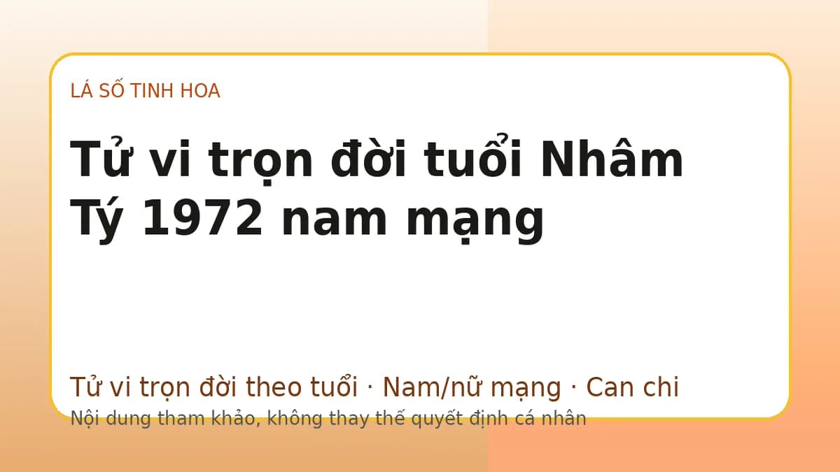 Minh họa Tử vi trọn đời tuổi Nhâm Tý 1972 nam mạng trên Lá số tinh hoa
